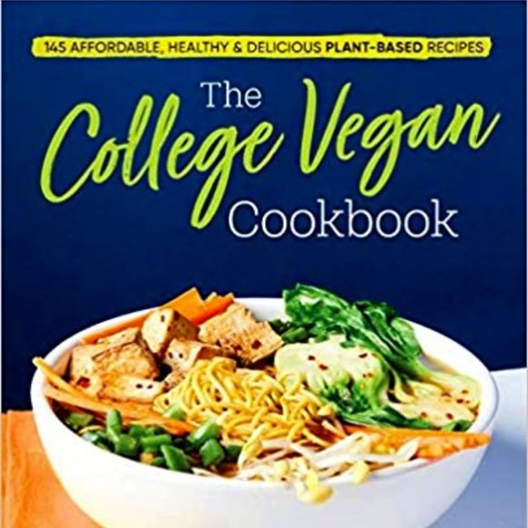 The College Vegan Cookbook: 145 Affordable, Healthy & Delicious Recipes - Picture 1 of 16
